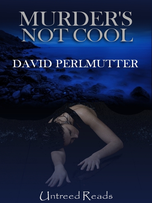 Title details for Murder's Not Cool by David Perlmutter - Available